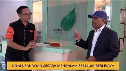 Nilai usahawan secara mendalam sebelum beri biaya