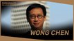 Wong Chen: Tidak gentar bersuara lantang