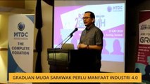 Graduan muda Sarawak perlu manfaat industri 4.0