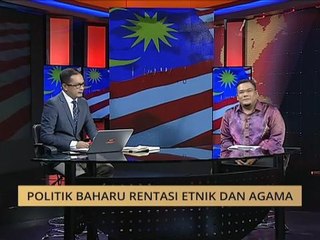 100 Hari Malaysia Baharu: Politik baharu rentasi etnik dan agama