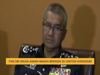 Tan Sri Musa Aman masih berada di United Kingdom