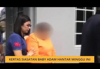 Kertas siasatan Baby Adam dihantar minggu ini