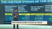 The Fab Four Stocks In Trade Today