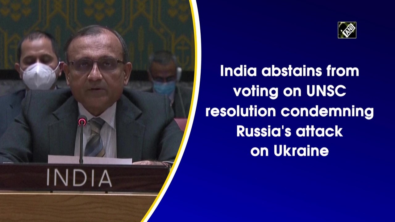India abstains from voting on UNSC resolution condemning Russia's attack on Ukraine