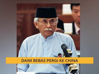 Tun Daim Zainuddin bebas pergi ke China
