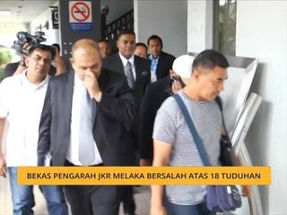 Bekas Pengarah JKR Melaka bersalah atas 18 tuduhan