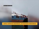 Kapal karam di Indonesia, 29 disahkan terkorban