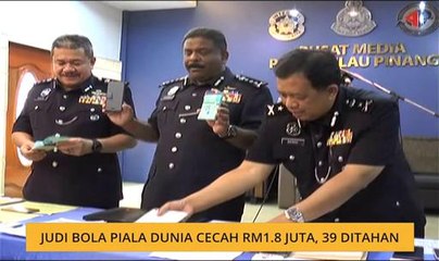 Judi bola Piala Dunia cecah RM1.8 juta, 39 ditahan