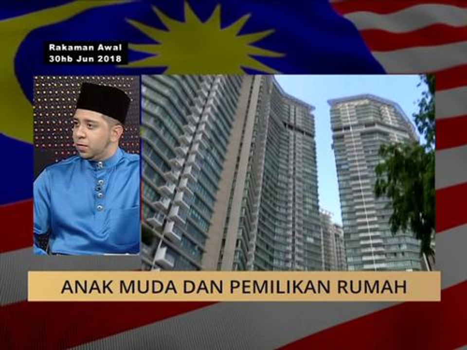 100 Hari Malaysia Baharu: Anak muda dan pemilikan rumah