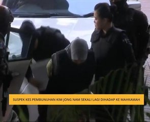 Suspek kes pembunuhan Kim Jong Nam sekali lagi di hadap ke mahkamah