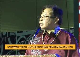 Sarawak tekad untuk runding pengembalian hak