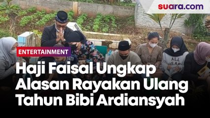 Haji Faisal Ungkap Alasan Tetap Rayakan Ulang Tahun Bibi Ardiansyah