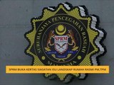 SPRM buka kertas siasatan isu landskap rumah rasmi PM, TPM