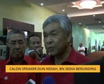 Calon Speaker DUN Kedah, BN sedia berunding