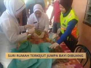 Suri rumah terkejut jumpa bayi dibuang