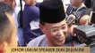 AWANI State [Johor]: Johor umum Speaker DUN 28 Jun ini