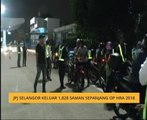 JPJ Selangor keluar 1,828 saman sepanjang Op HRA 2018