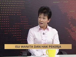 100 Hari Malaysia Baharu: Isu wanita dan hak pekerja