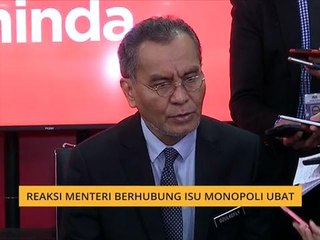 Reaksi menteri berhubung isu monopoli ubat