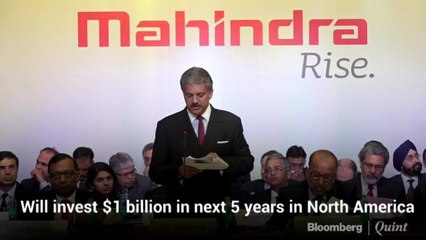 Will Invest $1 Billion In Next 5 Years In North America: Anand Mahindra