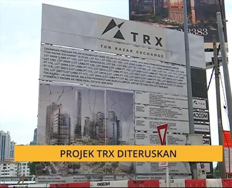 Projek TRX diteruskan
