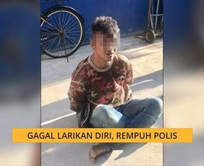 Gagal larikan diri, rempuh polis