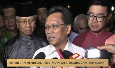 Keperluan mendesak pembinaan balai bomba dan penyelamat