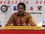 Sidang media khas calon Presiden UMNO