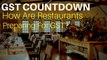 GST Countdown: How Are Restaurants Preparing For GST?