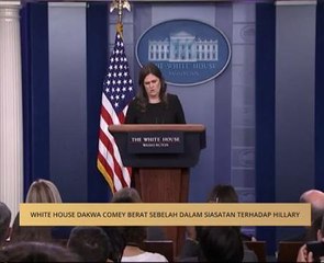 White House dakwa Comey berat sebelah dalam siasatan terhadap Hillary