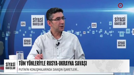 Tüm Yönleriyle Rusya-Ukrayna Savaşı...