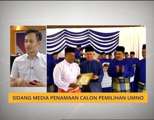 Menjelang sidang media penamaan calon pemilihan UMNO