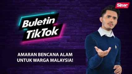 Amaran bencana alam untuk warga Malaysia!