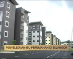 AWANI State [Selangor]: Penyelesaian isu perumahan di Selangor