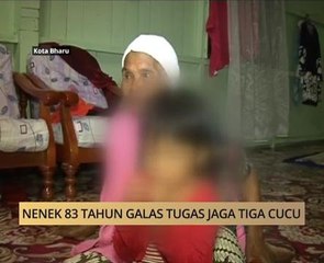 AWANI State [Kelantan]: Nenek 83 tahun galas tugas jaga tiga cucu