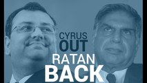 Cyrus Mistry Out, Ratan Tata Back