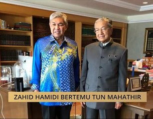 Zahid Hamidi bertemu Tun Mahathir