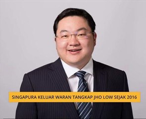 Singapura keluar waran tangkap Jho Low sejak 2016