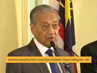 Bahasa Inggeris perlu dikuasai pegawai tinggi kerajaan - PM