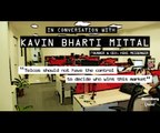 In Conversation With Kavin Bharti Mittal: Net Neutrality and Raising Funds
