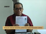 Khaled umum tanding jawatan Naib Presiden UMNO