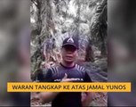 Waran tangkap ke atas Jamal Yunos