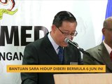 Bantuan Sara Hidup (BSH ) diberi bermula 6 Jun ini