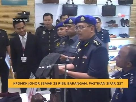 KPDNKK Johor semak 28 ribu barangan, pastikan sifar GST