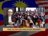 100 Hari Malaysia Baharu:  Wajah Islam dalam era Malaysia Baharu
