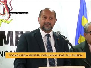 Sidang media Menteri Komunikasi dan Multimedia