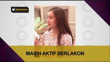 Masih aktif berlakon - Intan Ladyana