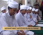 AWANI State [Perak]: Memartabat institusi Islam di Perak