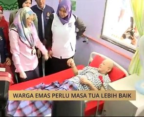 Warga emas perlu masa tua lebih baik