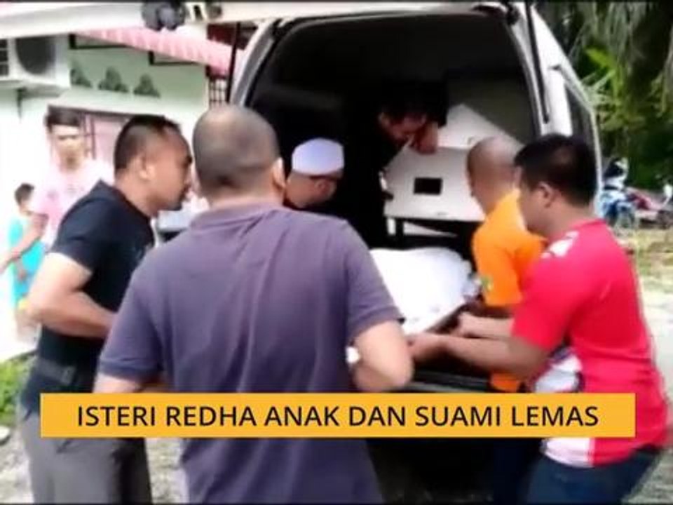 Isteri redha anak dan suami lemas